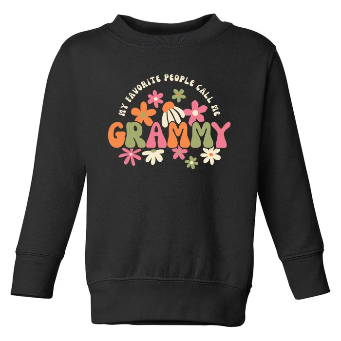 My Favorite People Call Me Grammy Groovy Gift For Grandma Toddler Sweatshirt