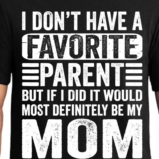 My Favorite Parent - Most Definitely My Mom - Funny Pajama Set