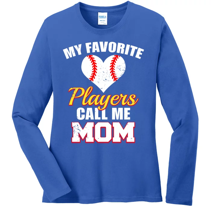 My Favorite Players Call Me Mom Funny Baseball Player Mom Gift Ladies Long Sleeve Shirt