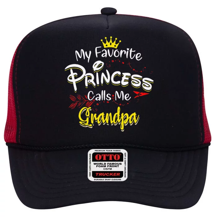 My Favorite Princess Calls Me Grandpa High Crown Mesh Trucker Hat