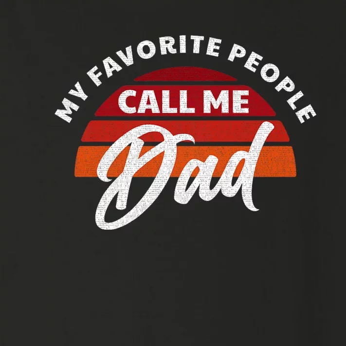 My Favorite People Call Me Dad Toddler Long Sleeve Shirt