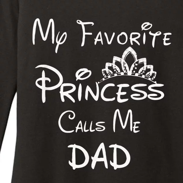 My Favorite Princess Calls Me Dad Funny Womens CVC Long Sleeve Shirt