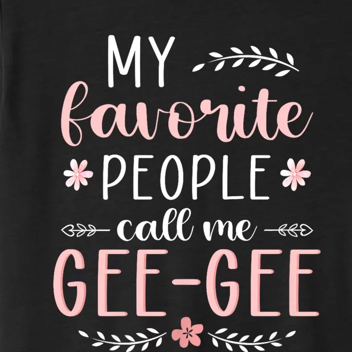 My Favorite People Call Me Geegee ChromaSoft Performance T-Shirt