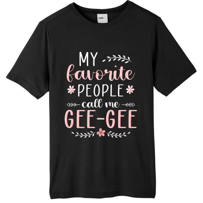 My Favorite People Call Me Geegee ChromaSoft Performance T-Shirt