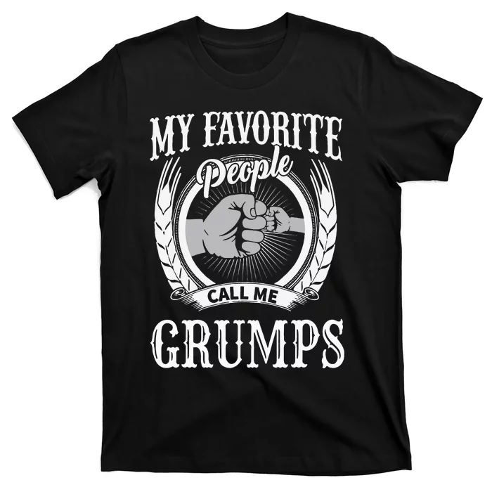 My Favorite People Call Me Grumps Fist Bump Special Grandpa T-Shirt