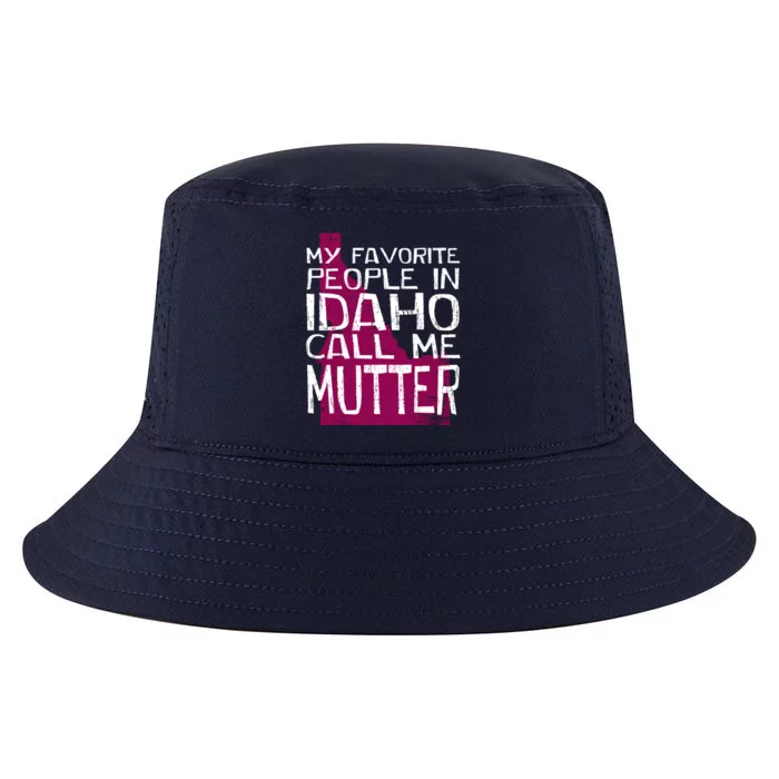 My Favorite People In Idaho Call Me Mutter Mother's Day Mom Gift Cool Comfort Performance Bucket Hat