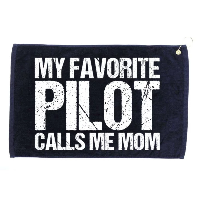 My Favorite Pilot Calls Me Mom Cute Mother Gift Grommeted Golf Towel