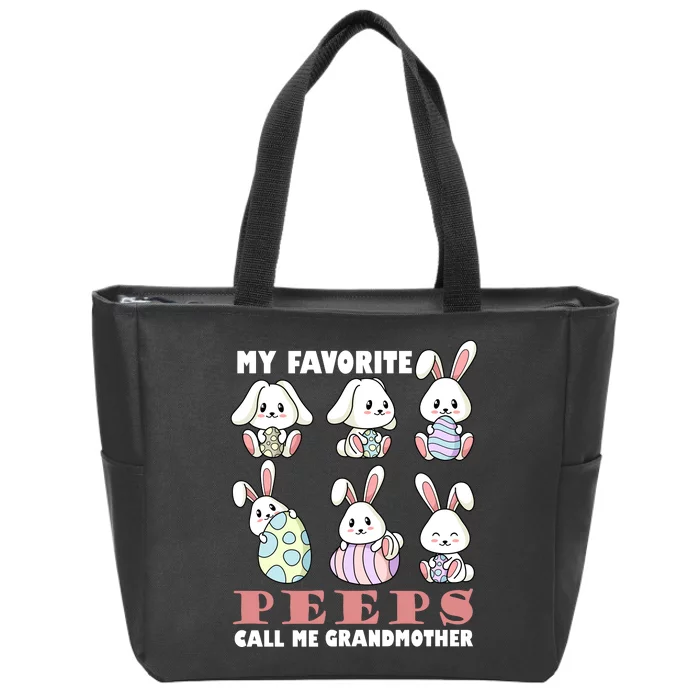 My Favorite Peeps Call Me Grandmother Zip Tote Bag