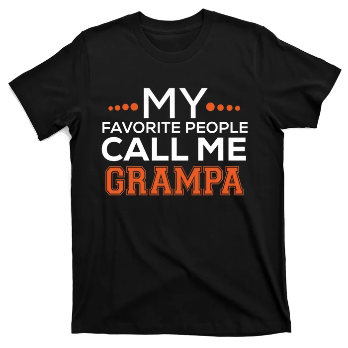 My Favorite People Call Me Grampa T-Shirt