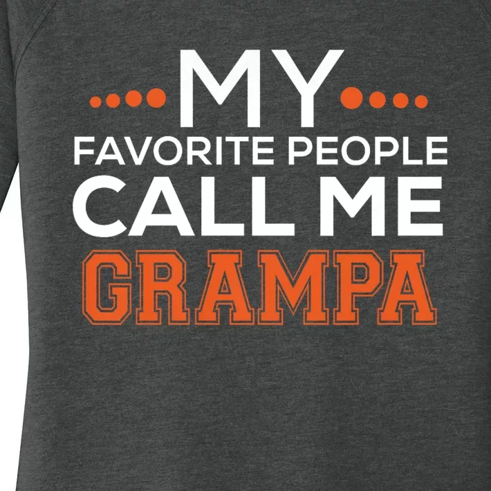 My Favorite People Call Me Grampa Women's Perfect Tri Tunic Long Sleeve Shirt