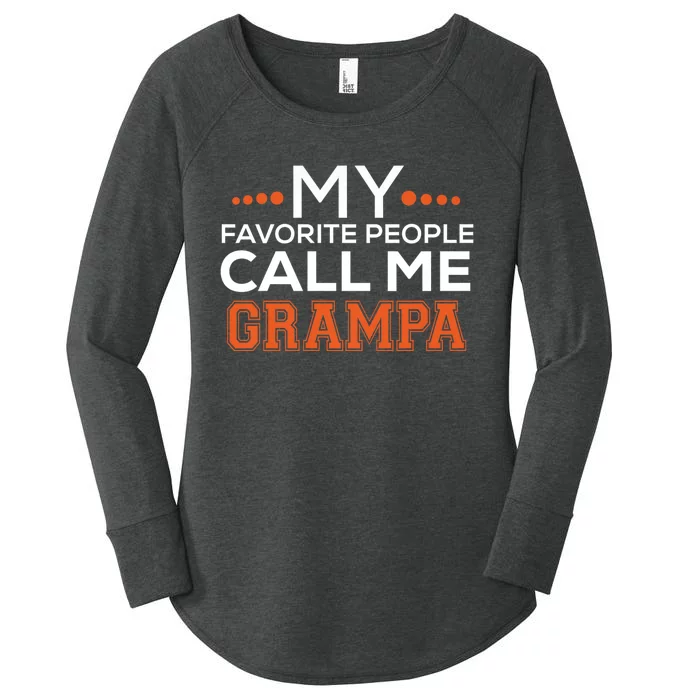 My Favorite People Call Me Grampa Women's Perfect Tri Tunic Long Sleeve Shirt