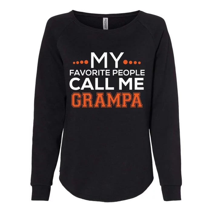 My Favorite People Call Me Grampa Womens California Wash Sweatshirt