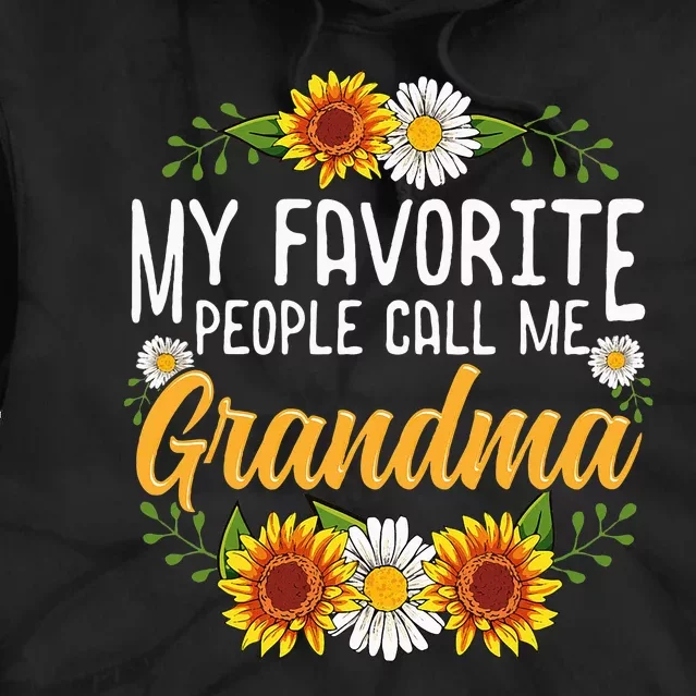 My Favorite People Call Me Grandma Mothers Day Gifts Tie Dye Hoodie