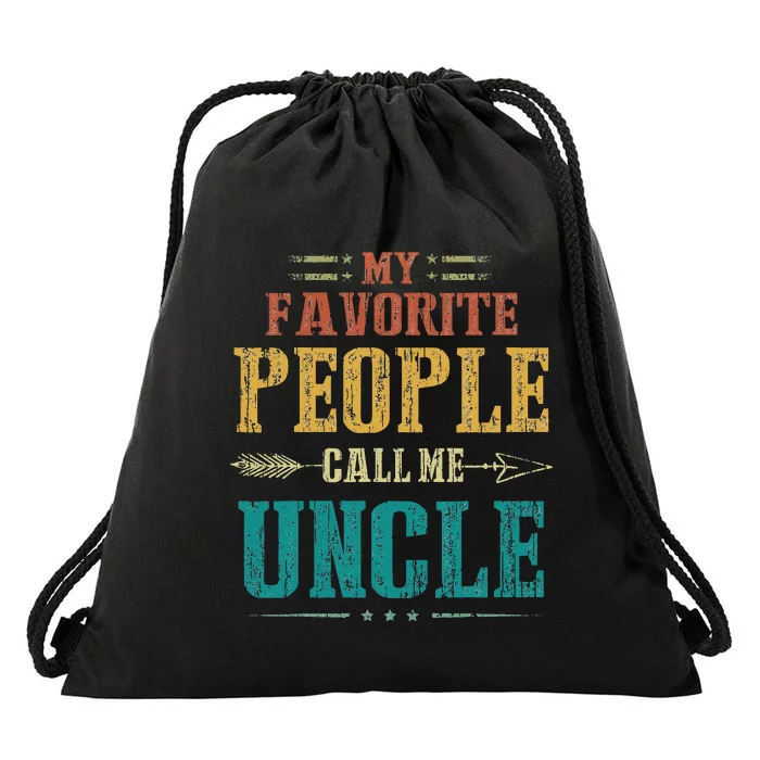 My Favorite People Call Me Uncle Funny Fathers Day Drawstring Bag