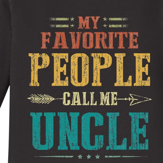 My Favorite People Call Me Uncle Funny Fathers Day Baby Long Sleeve Bodysuit