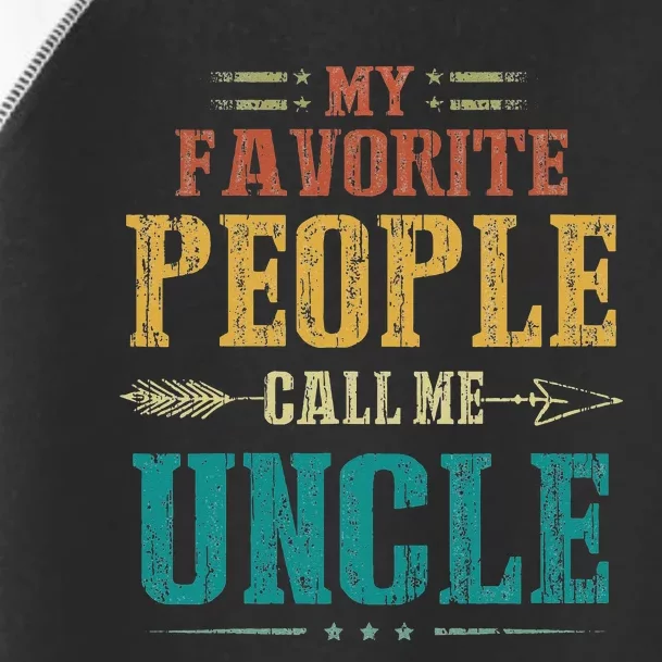 My Favorite People Call Me Uncle Funny Fathers Day Toddler Fine Jersey T-Shirt