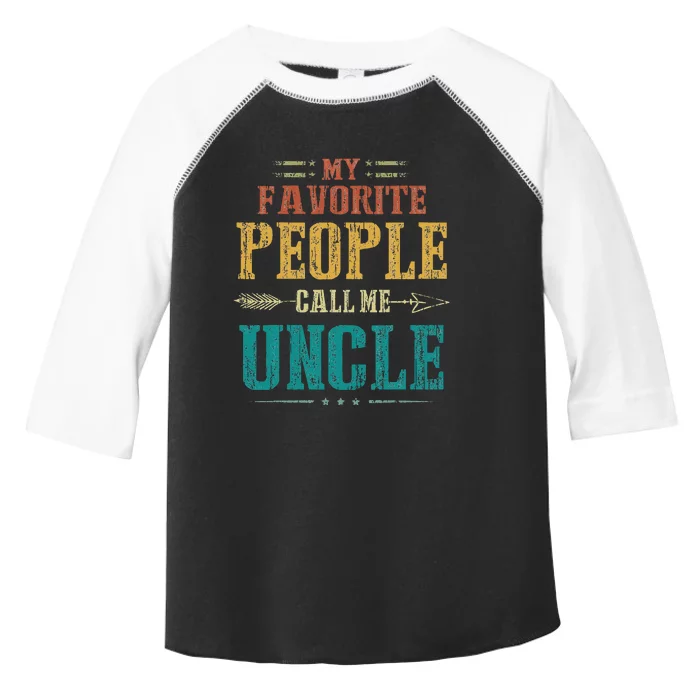 My Favorite People Call Me Uncle Funny Fathers Day Toddler Fine Jersey T-Shirt