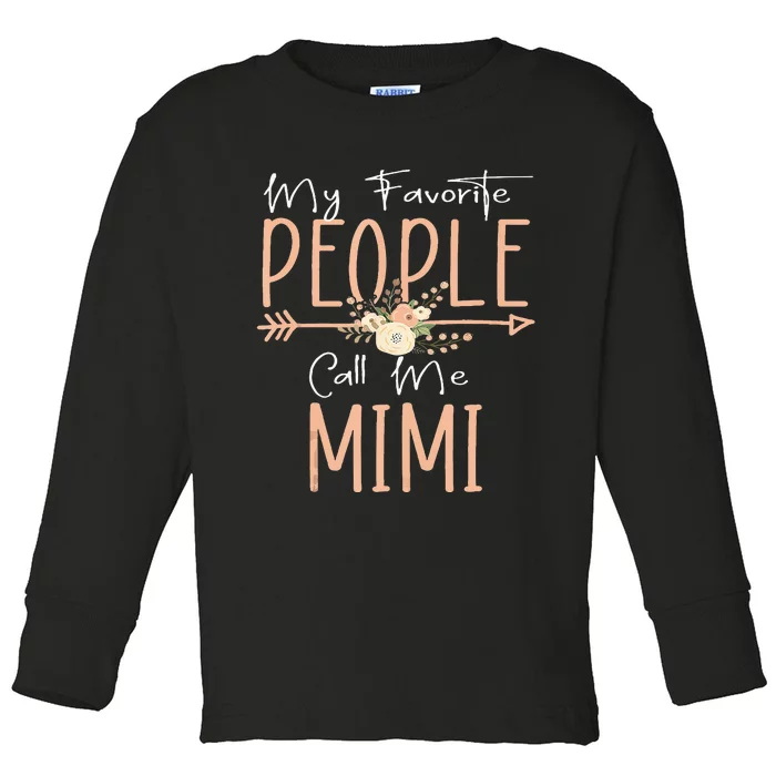 My Favorite People Call Me Mimi Mothers Day Floral Toddler Long Sleeve Shirt