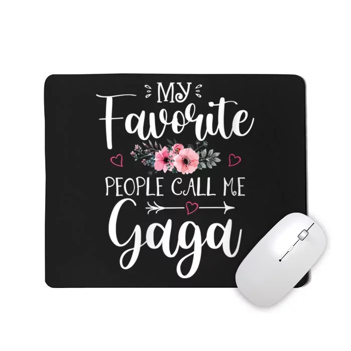 My Favorite People Call Me Gaga Mousepad