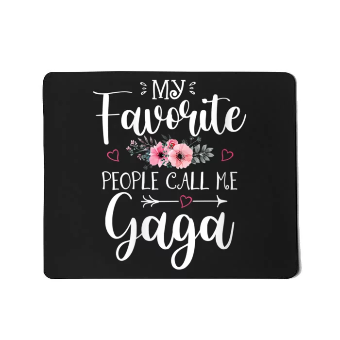 My Favorite People Call Me Gaga Mousepad