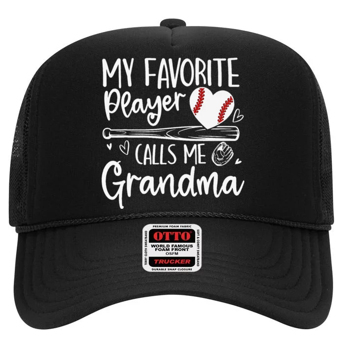 My Favorite Player Calls Me Grandma Baseball Heart Mothers High Crown Mesh Trucker Hat