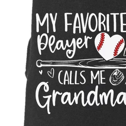 My Favorite Player Calls Me Grandma Baseball Heart Mothers Doggie 3-End Fleece Hoodie