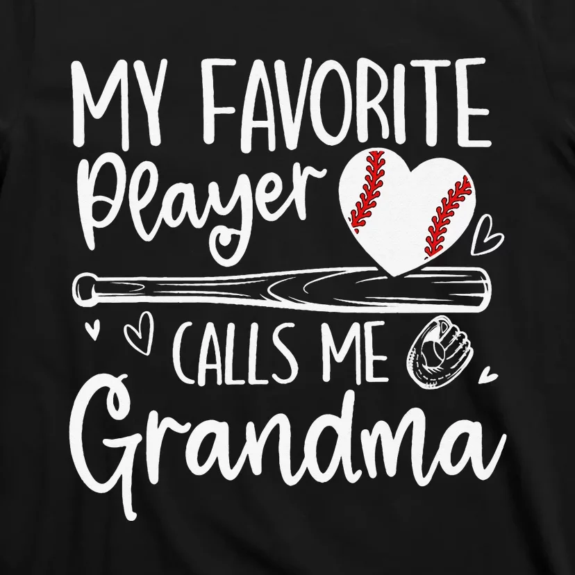 My Favorite Player Calls Me Grandma Baseball Heart Mothers T-Shirt