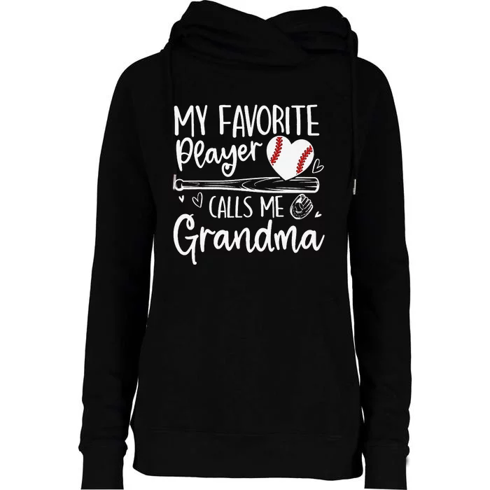 My Favorite Player Calls Me Grandma Baseball Heart Mothers Womens Funnel Neck Pullover Hood