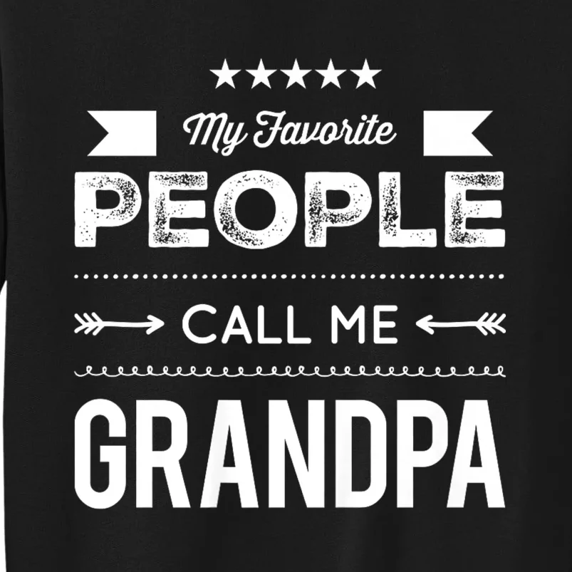 My Favorite People Call Me Grandpa Sweatshirt