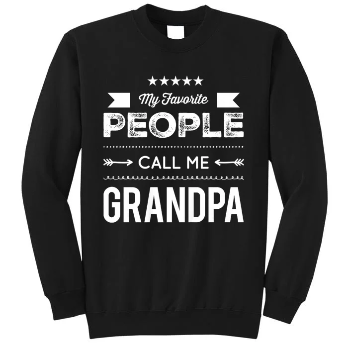 My Favorite People Call Me Grandpa Sweatshirt