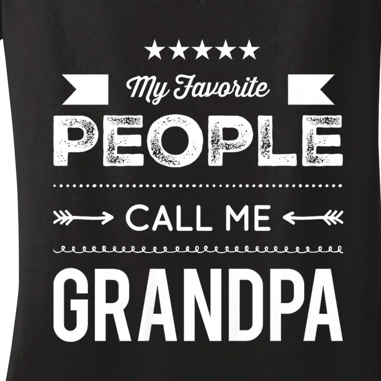 My Favorite People Call Me Grandpa Women's V-Neck T-Shirt