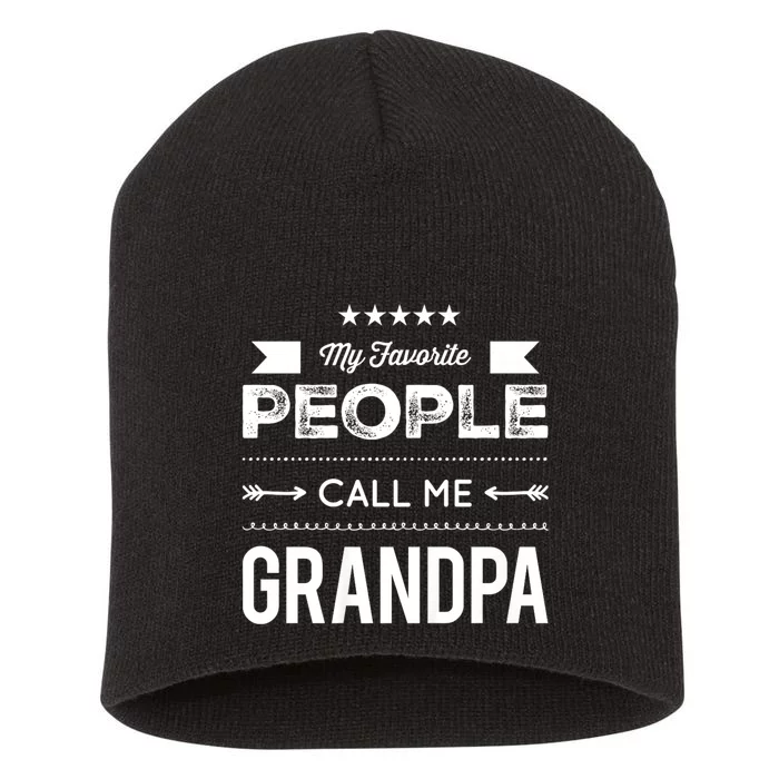 My Favorite People Call Me Grandpa Short Acrylic Beanie