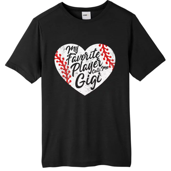 My Favorite Player Calls Me Gigi Baseball Heart Cute Grandma ChromaSoft Performance T-Shirt