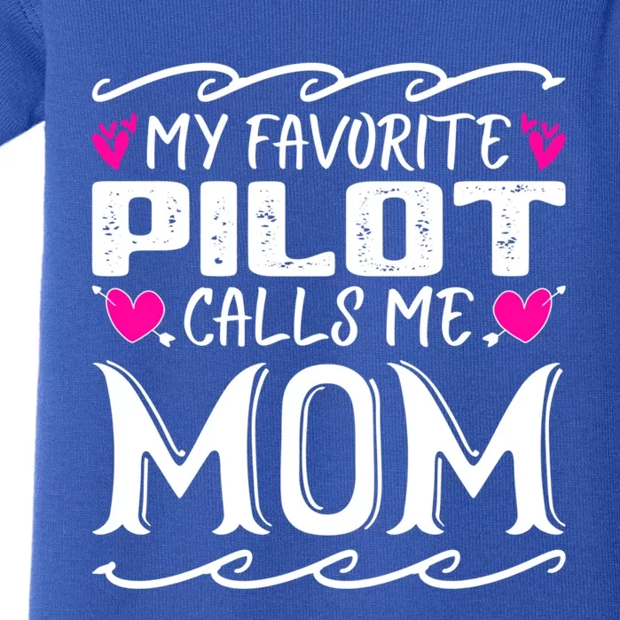 My Favorite Pilot Calls Me Mom Funny Airplane Mothers Day Cool Gift Baby Bodysuit