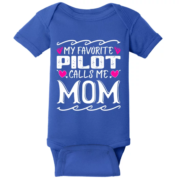 My Favorite Pilot Calls Me Mom Funny Airplane Mothers Day Cool Gift Baby Bodysuit