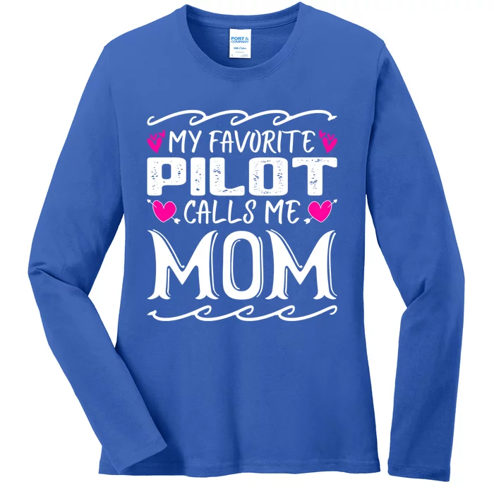 My Favorite Pilot Calls Me Mom Funny Airplane Mothers Day Cool Gift Ladies Long Sleeve Shirt