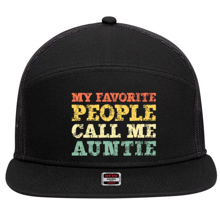 My Favorite People Call Me Auntie 7 Panel Mesh Trucker Snapback Hat