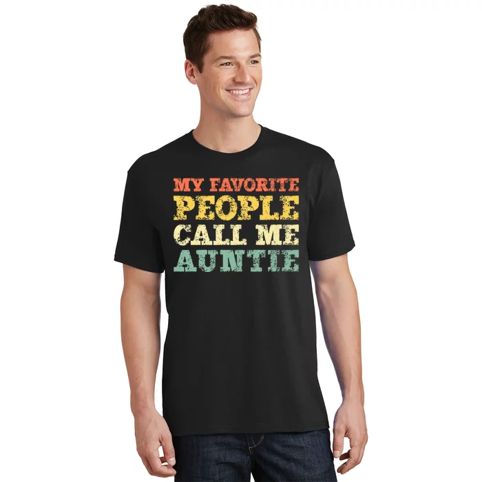 My Favorite People Call Me Auntie T-Shirt