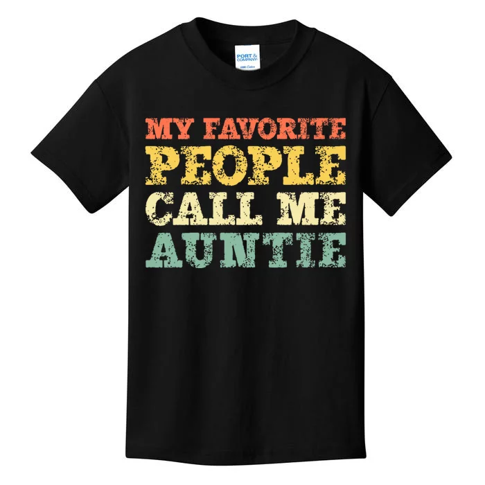 My Favorite People Call Me Auntie Kids T-Shirt