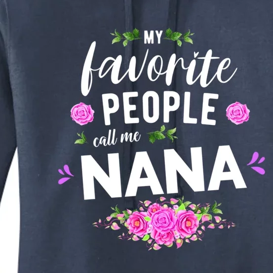 My Favorite People Call Me Nana Grandma Gift Women's Pullover Hoodie