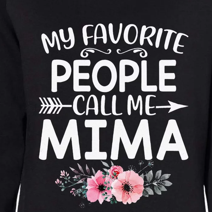 My Favorite People Call Me Mima Cute Pink Floral Mothers Day Womens California Wash Sweatshirt