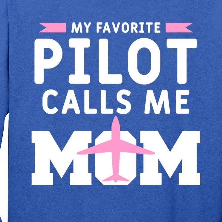 My Favorite Pilot Calls Me Mom Funny Flying Airplane Pilots Gift Long Sleeve Shirt