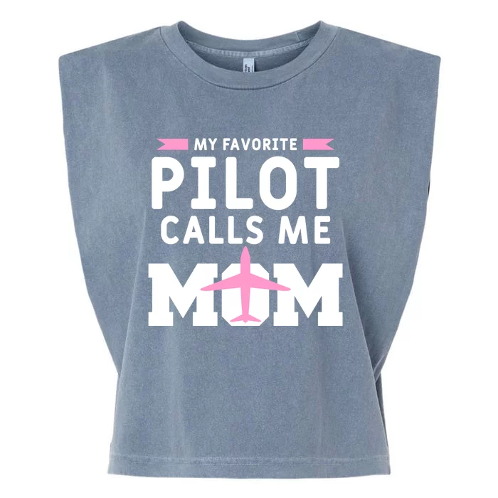 My Favorite Pilot Calls Me Mom Funny Flying Airplane Pilots Gift Garment-Dyed Women's Muscle Tee