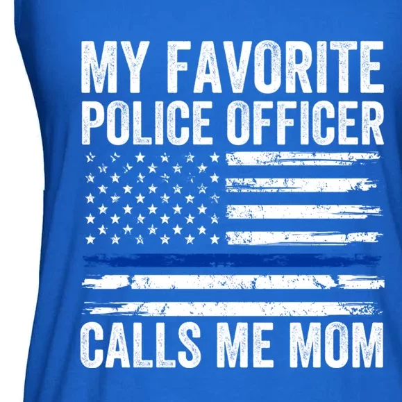 My Favorite Police Officer Calls Me Mom Police Mom Of A Cop Gift Ladies Essential Flowy Tank