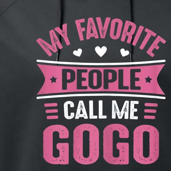 My Favorite People Call Me Gogo Performance Fleece Hoodie