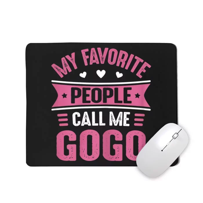 My Favorite People Call Me Gogo Mousepad