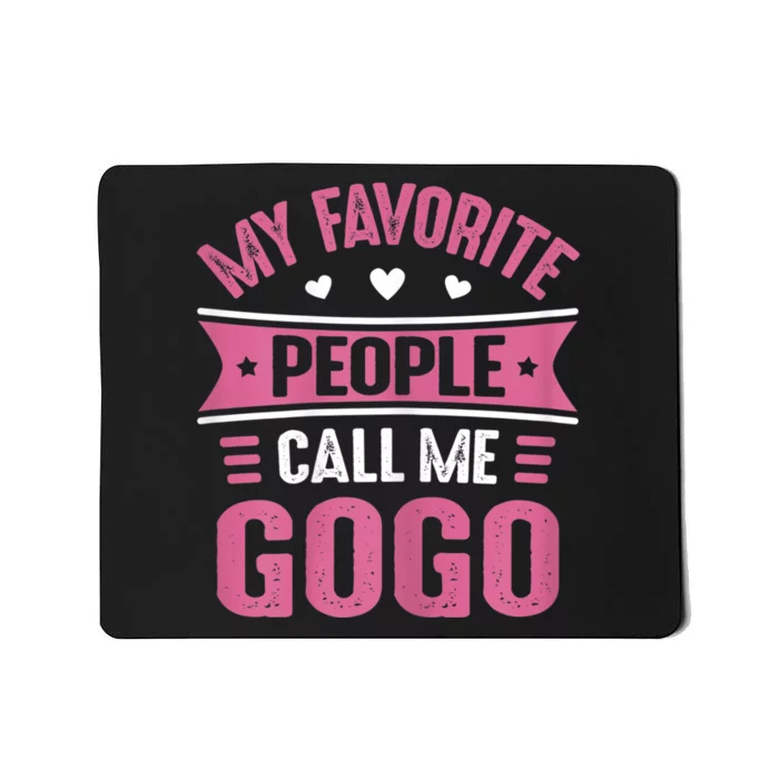 My Favorite People Call Me Gogo Mousepad