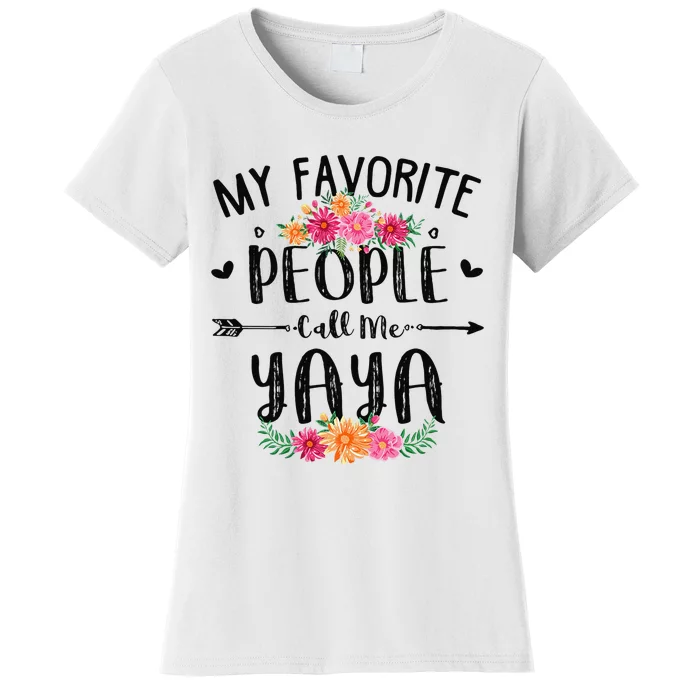 My Favorite People Call Me Yaya Tee Mother's Day Gift Women's T-Shirt