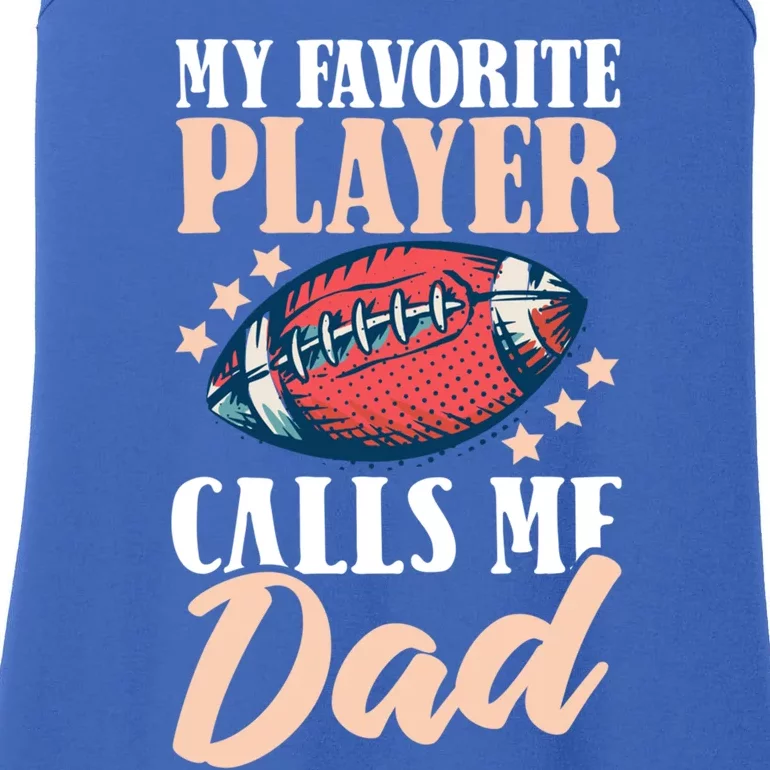 My Favourite Player Calls Me Dad American Football Gift Ladies Essential Tank