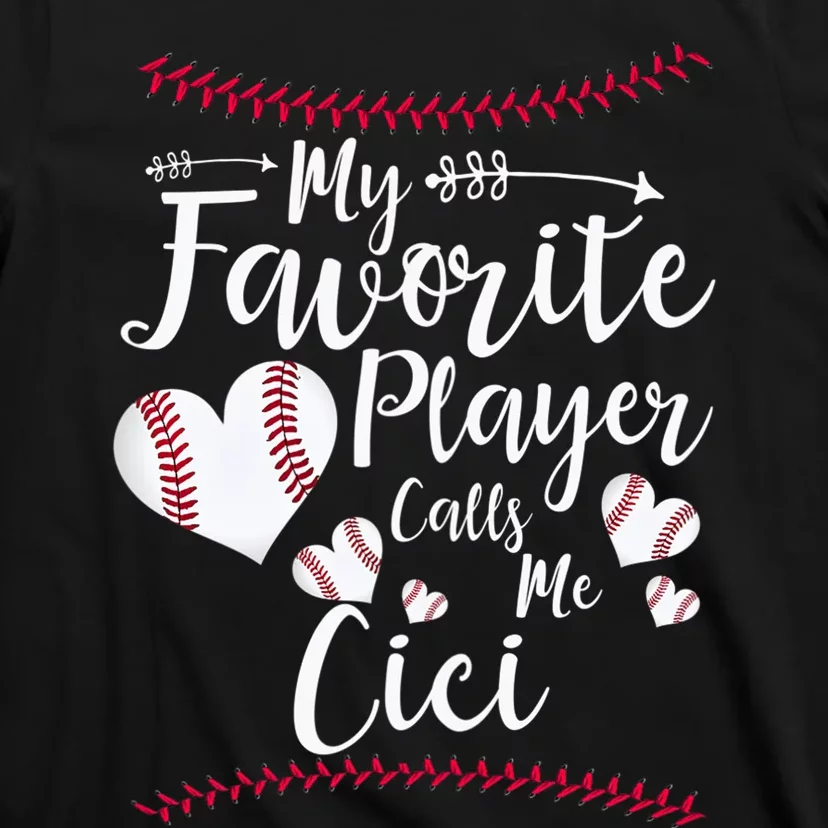 My Favorite Player Calls Me Cici Baseball Heart T-Shirt